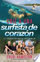 libro Crié A Una Surfista De Corazón